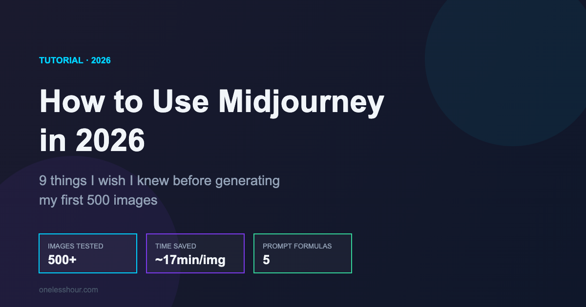How to use Midjourney in 2026 — 9 things I wish I knew before generating my first 500 images